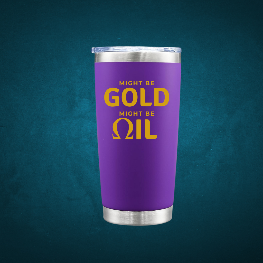 Might Be Gold, Might Be Oil